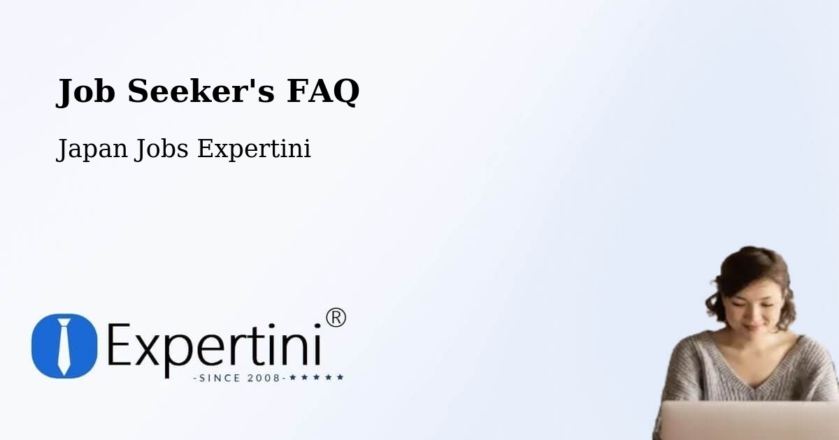 Job Seeker FAQ – Ōta - Japan Jobs Expertini